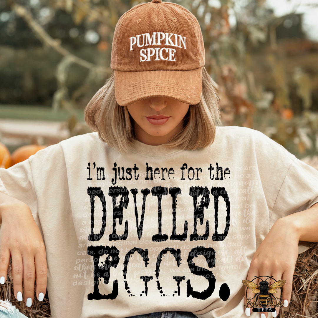 I'm Just Here For The Deviled Eggs Typography