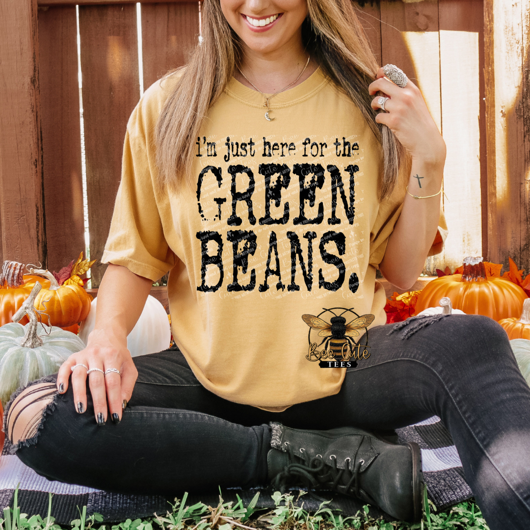 I'm Just Here For The Green Beans Typography