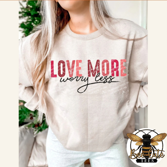 Love More Worry Less