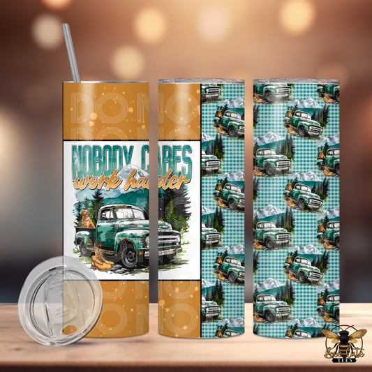 Nobody Cares Work Harder Tumbler