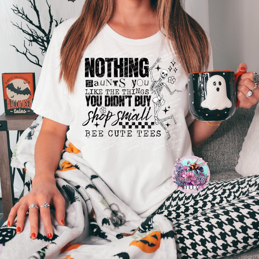Nothing Haunts You Black Merch