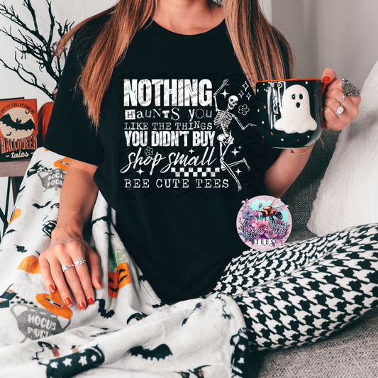 Nothing Haunts You White Merch