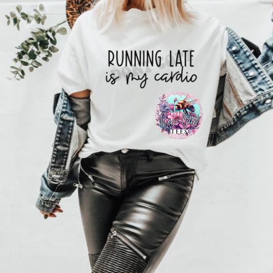 Running Late Is My Cardio