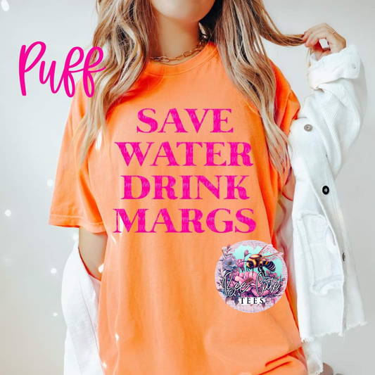 Save Water Drink Margs Puff Print