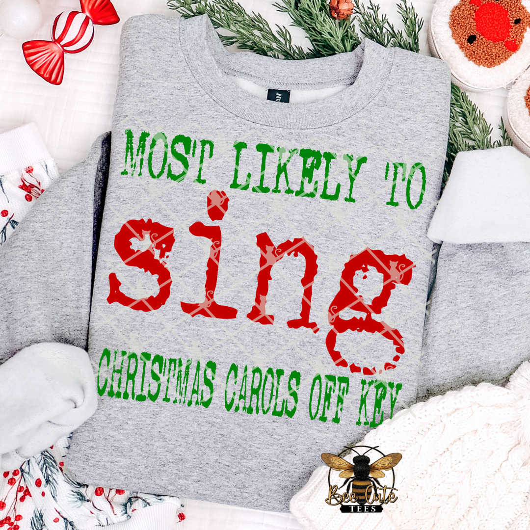 Most Likely To Sing Christmas Carols Off Key