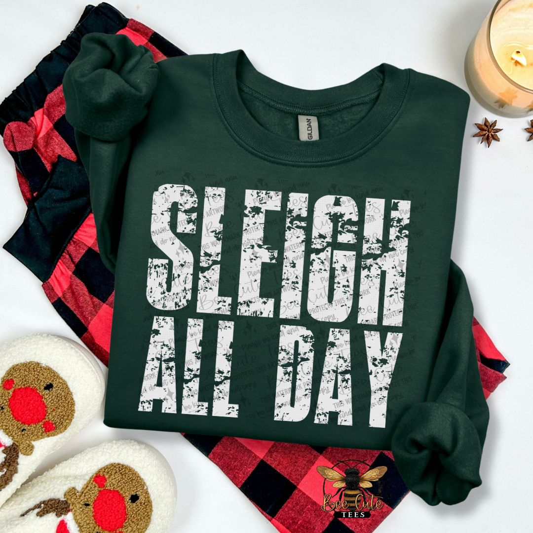 Sleigh All Day