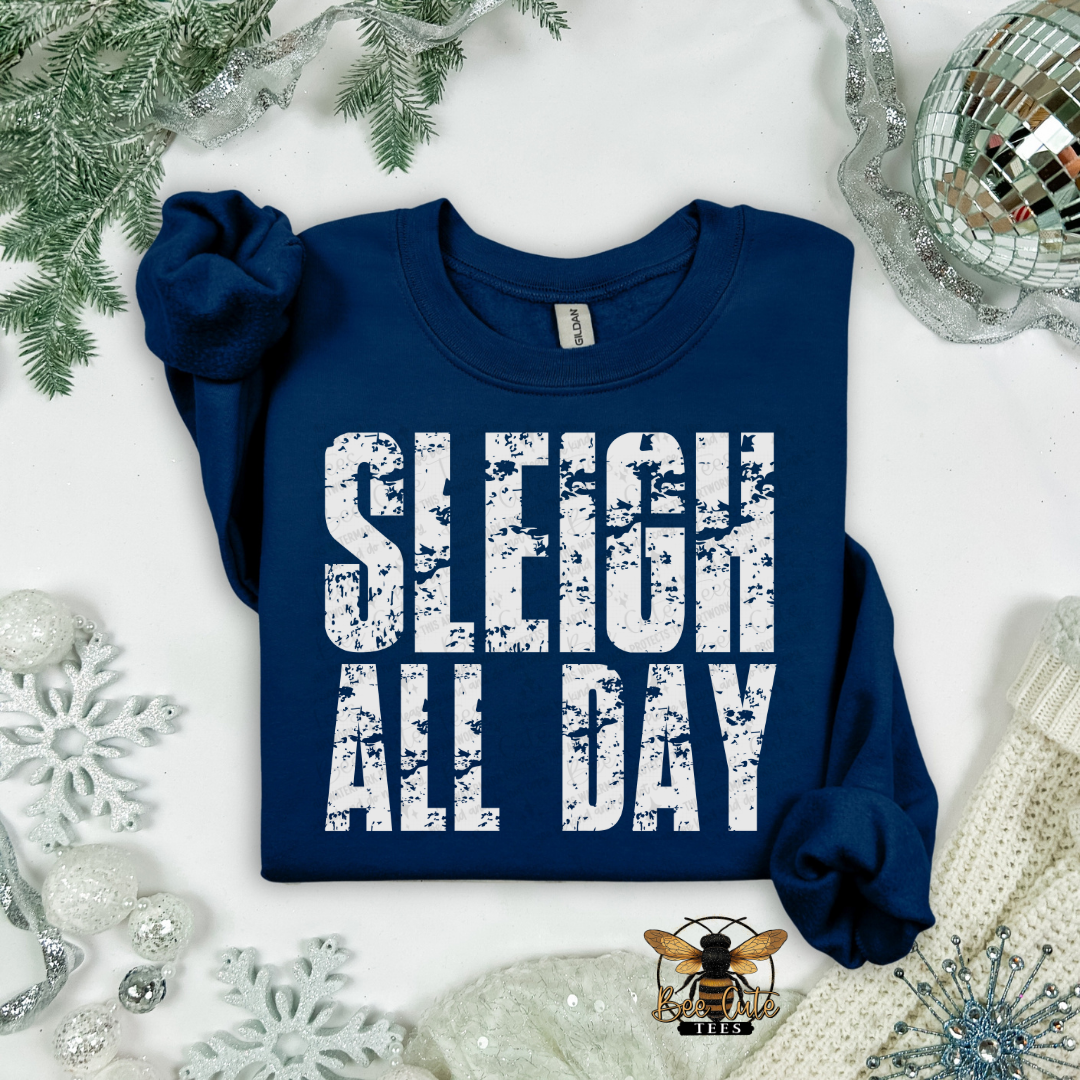 Sleigh All Day