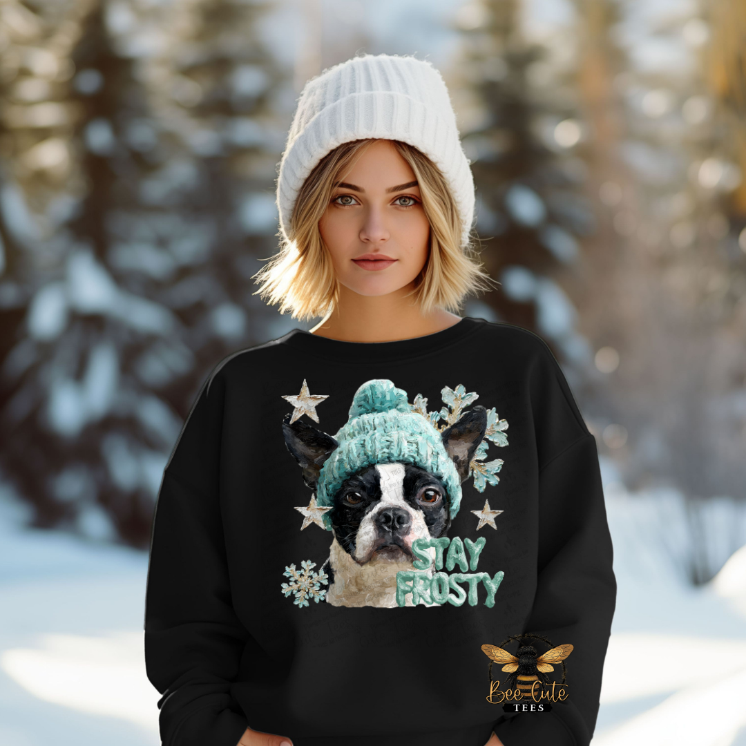 Stay Frosty Boston Terrier