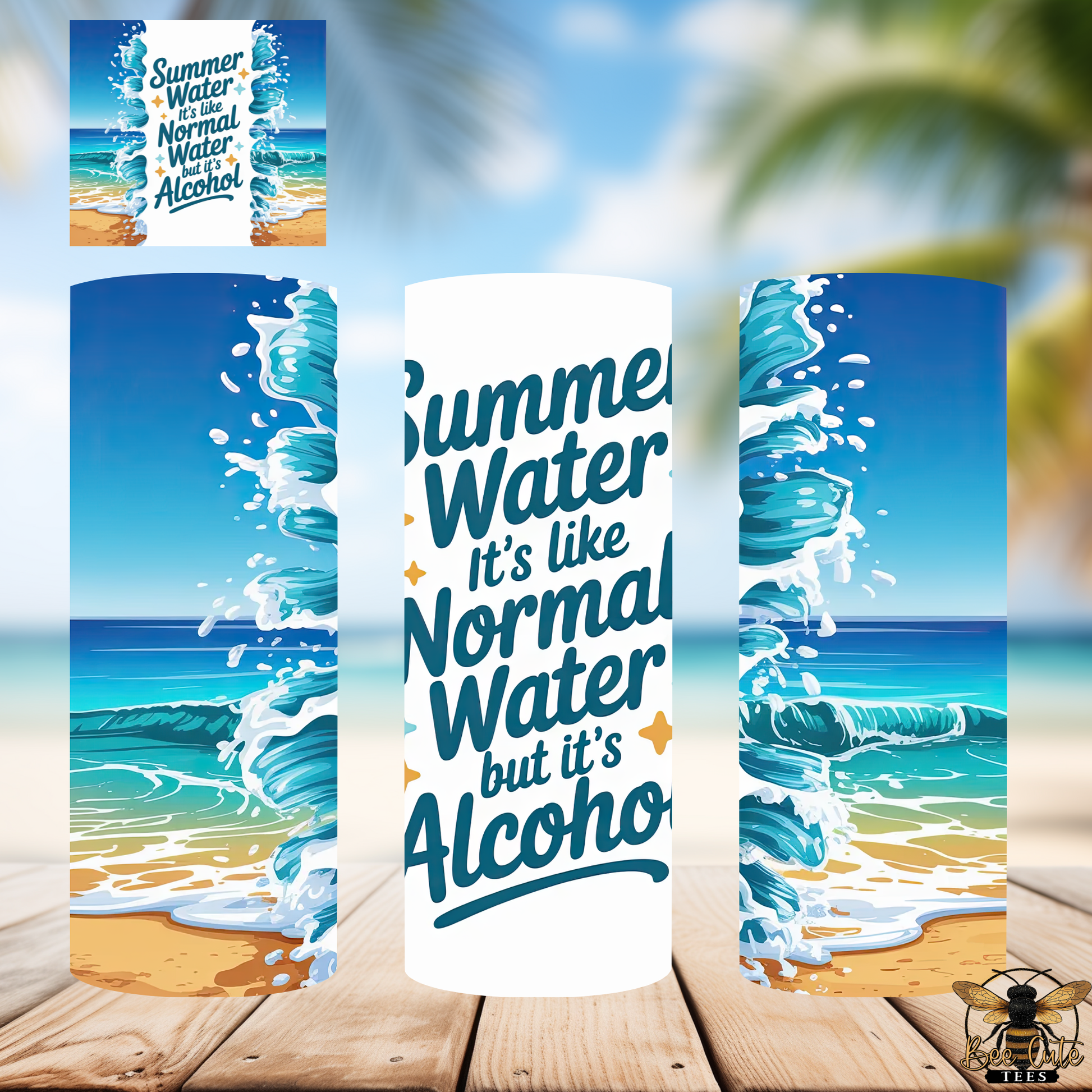 Tumblers with beach design and humorous text on a wooden surface.