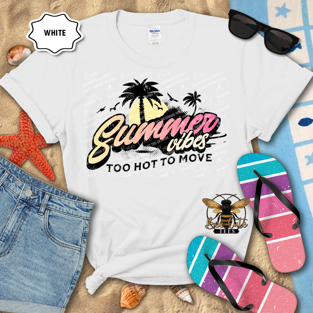 White t-shirt with 'Summer vibes too hot to move' design, sunglasses, denim shorts, and flip-flops on a beach-themed background.