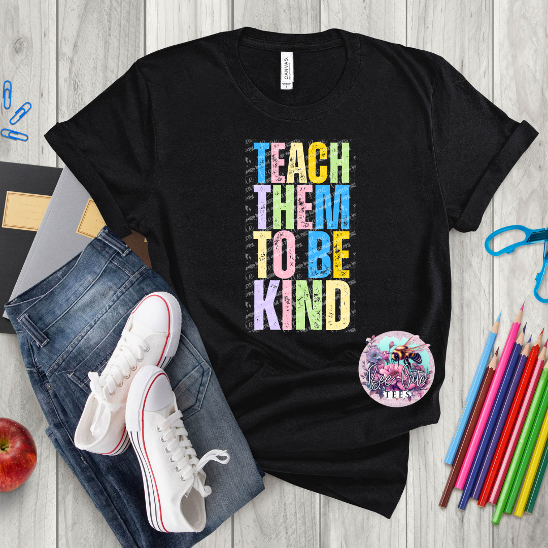 Teach Them To Be Kind