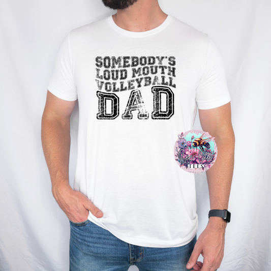 Somebody's Loud Mouth Volleyball Dad