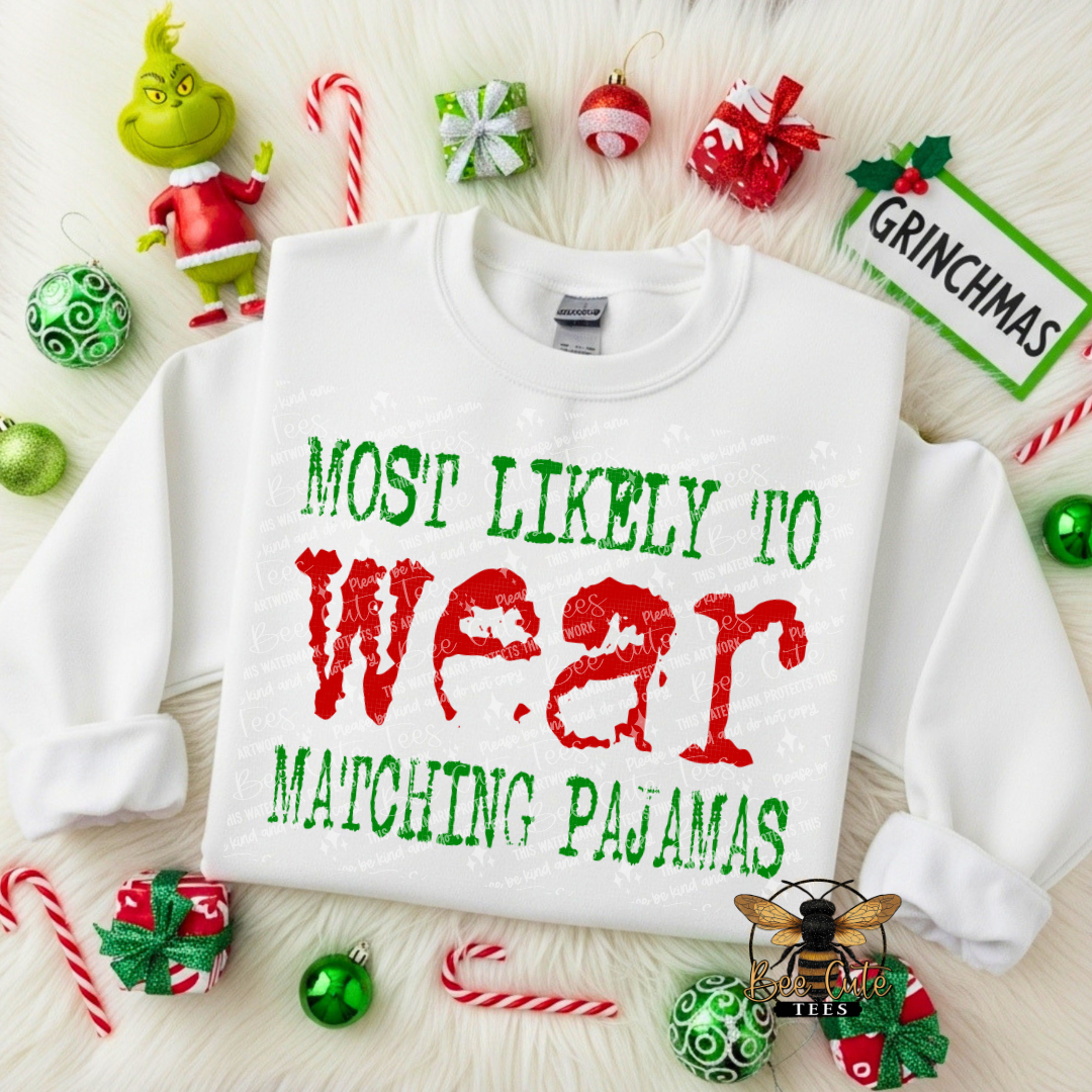 Most Likely To Wear Matching Pajamas