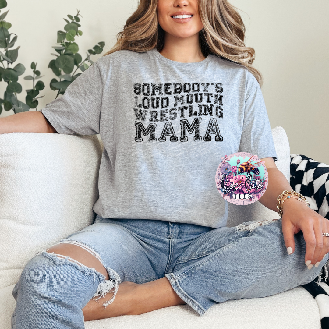 Somebody's Loud Mouth Wrestling Mama
